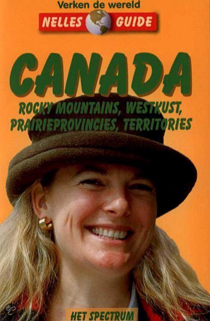 NELLES Guide - Canada / Rocky Mountains, Westkust, Prairieprovincies, Territories