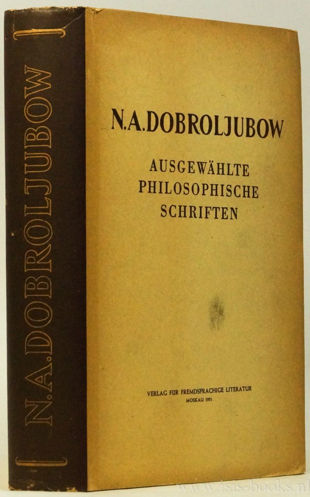 DOBROLJUBOW, N.A. - Ausgewählte philosophische Schriften.