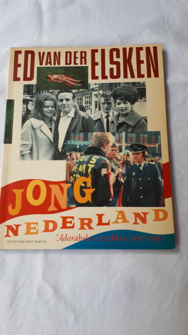 ELSKEN, Ed van der - Jong Nederland "Adorabele rotzakken" 1947 - 1987