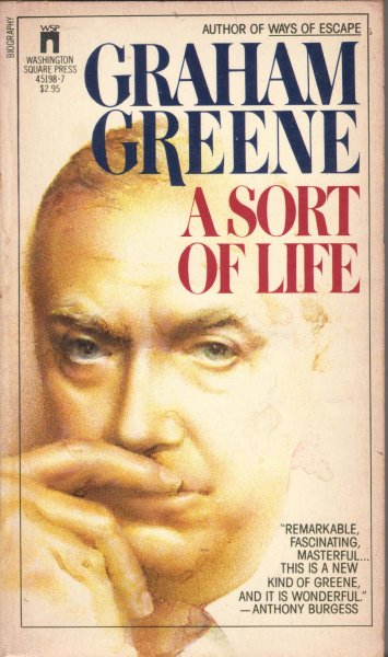 Greene, Graham - A Sort of Life (= sort of autobiography)
