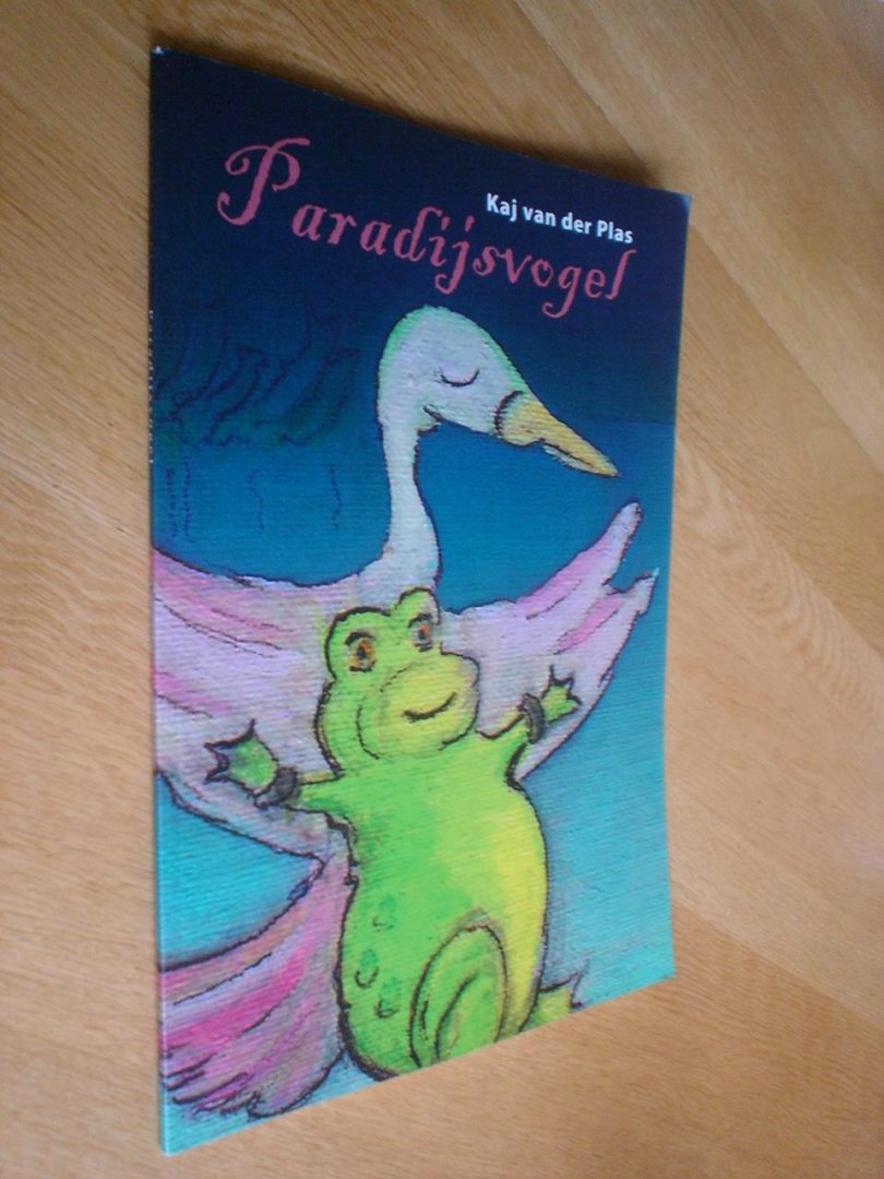 Kaj van der Plas - Paradijsvogel, speelse vertellingen