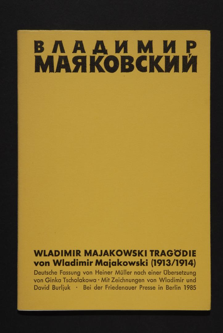 MAJAKOWSKI / MÜLLER - Wladimir Majakowski Tragödie. Mit Zeichnungen von Wladimir und David Burljuk.