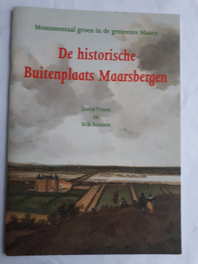 Vroon, David en Somsen, Erik - De historische Buitenplaats Maarsbergen. Monumentaal groen in de gemeente Maarn