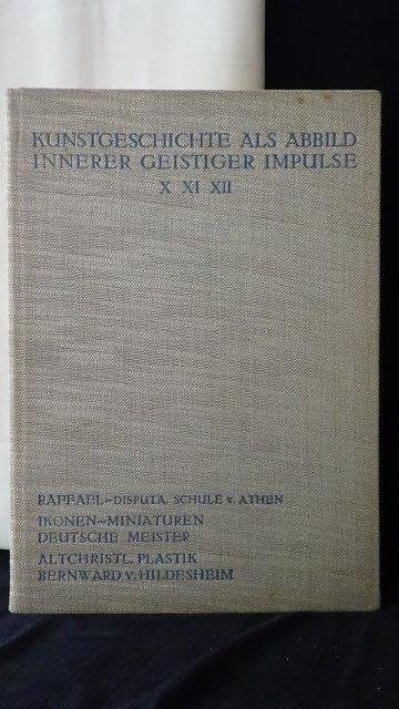 Steiner, Rudolf, - Kunstgeschichte als Abbild innerer geistiger Impulse. Vorträge 10/11 und 12