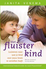 Het fluisterkind - luisteren naar wat je kind over jouw leven te vertellen heeft