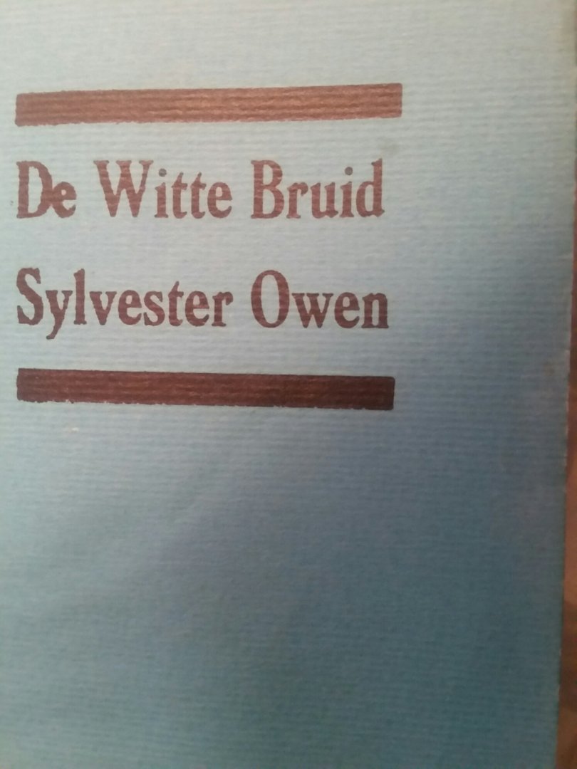 Owen, Sylvester (=ARNOLD SPAUWEN) - De witte bruid