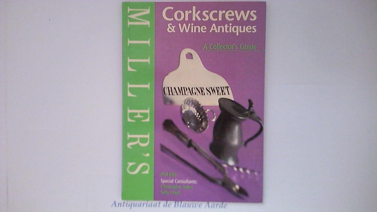Ellis, Phil - Miller's Corkscrews and Wine Antiques