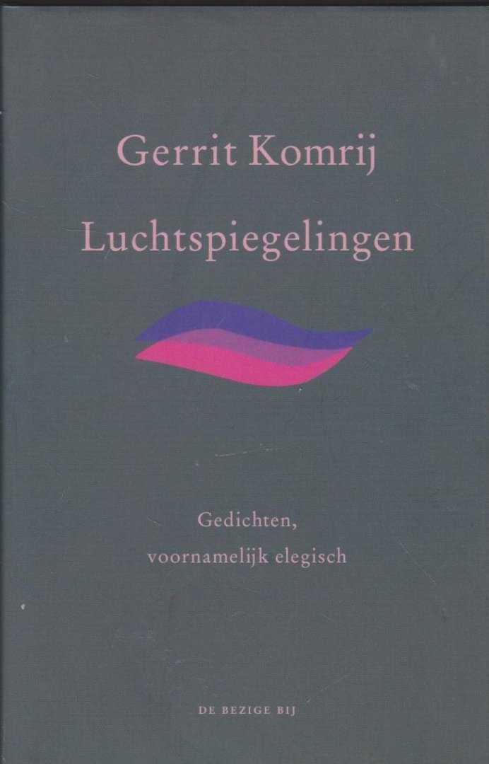 Komrij, Gerrit - Luchtspiegelingen