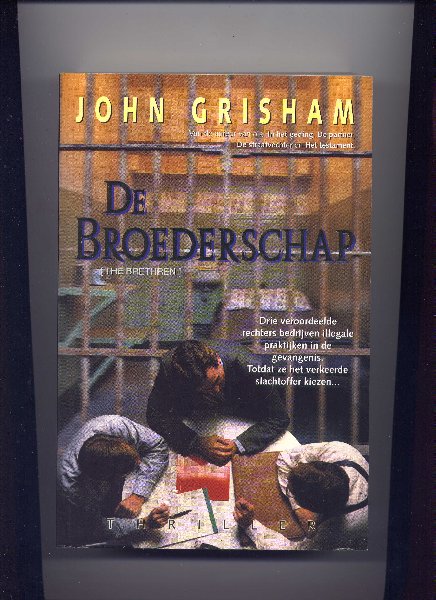 GRISHAM, JOHN - De Broederschap - thriller (The Brethren)