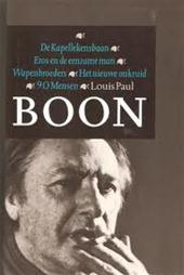 Boon, Louis Paul - De  Kapellekensbaan ; Eros en de eenzame man ; Wapenbroeders ; Het nieuwe onkruid ; 90 mensen