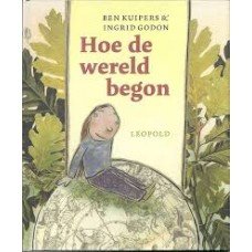 Kuipers, Ben en Ingrid Godon - Hoe de wereld begon