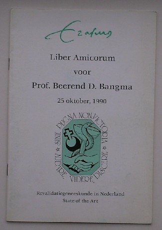red. - Liber amicorum voor Prof. Beerend D. Bangma 25 oktober 1990.