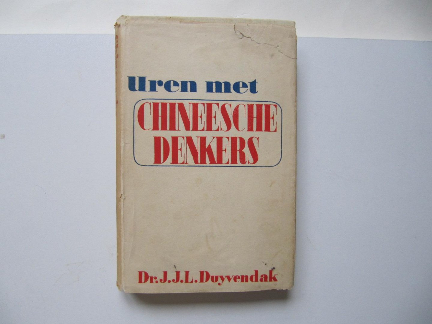 Dr. J. Duyvendak - Uren met Chineesche Denkers