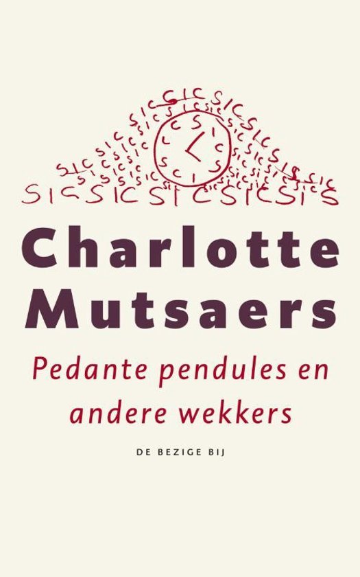 Mutsaers, Charlotte - Pedante pendules en andere wekkers