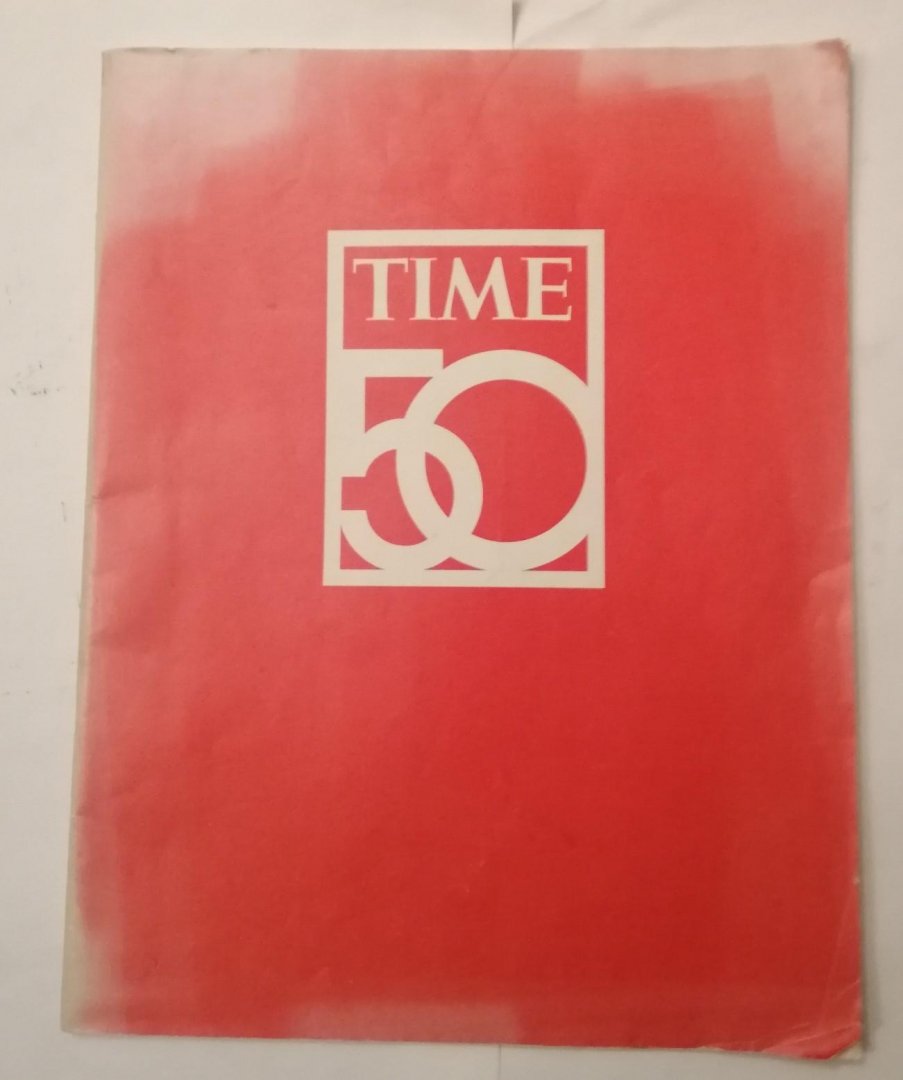 Henry A. Grunwald (Editor) - Time 50, 1923 - 1973: Fifty Years of Time Magazine Covers