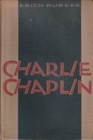 BURGER, ERICH - Charlie Chaplin Bericht seines Lebens