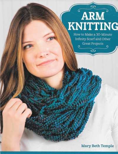 Mary Beth Temple - Arm Knitting