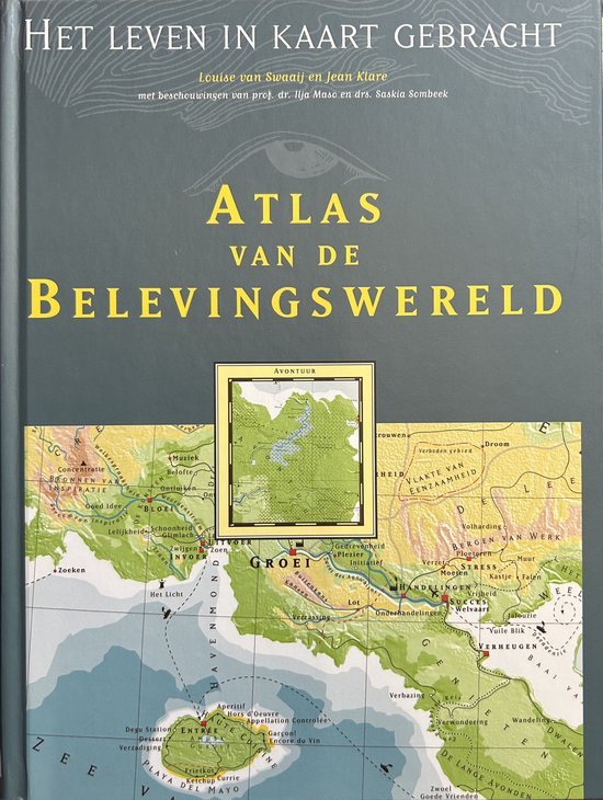 Atlas van de belevingswereld / het leven in kaart gebracht