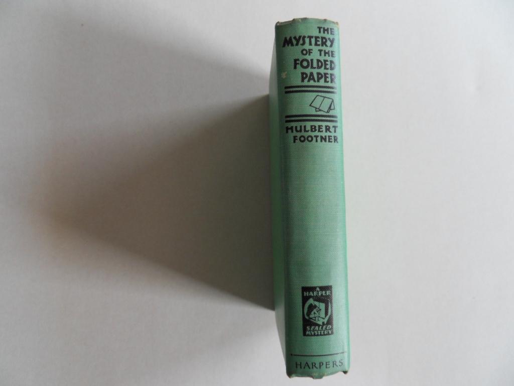 Footner, Hulbert [ 1879 - 1944; was a Canadian born American writer of primarily detective fiction ]. - The Mystery of the Folded Paper. [ FIRST edition, third printing ]. [ An Amos Lee Mappin Mystery ].