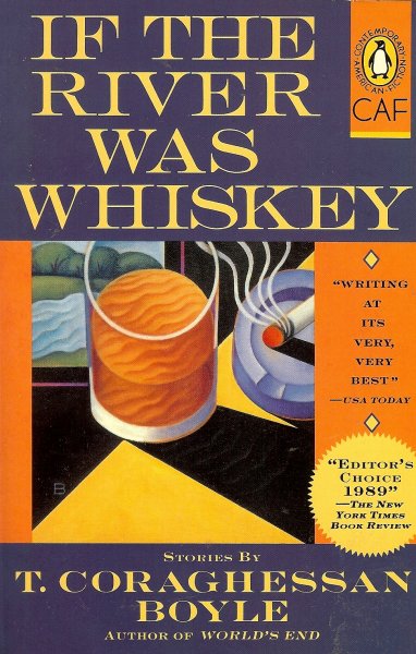 Boyle, T Coraghessan - If the river was whiskey