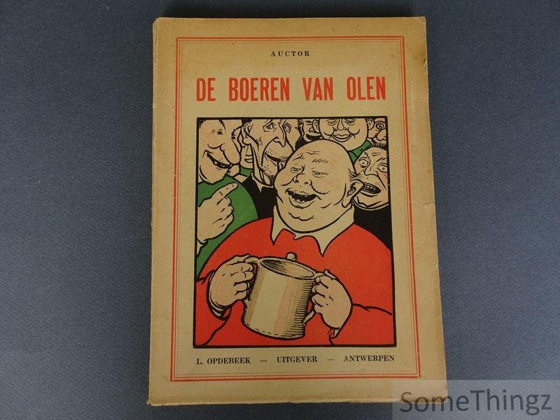 Auctor. - De boeren van Olen. Pentekeningen van Stan van Offel. Kleuromslag van Edmond van Offel.