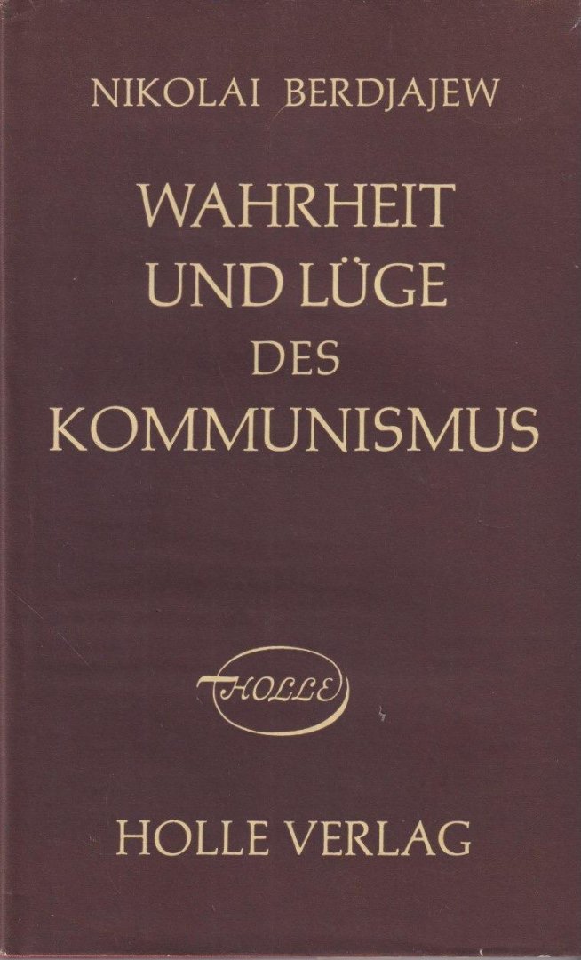Berdjajew, Nicolai - Wahrheid und Lüge des Kommunismus