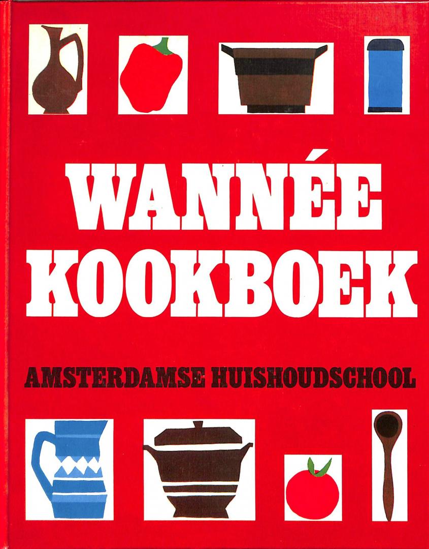 Wannee. C.J. - Kookboek Amsterdamse huishoudschool