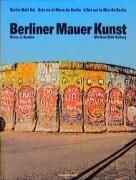 Kuzdas, Heinz J. | Nungesser, Michael - Berliner Mauer Kunst. Berlin Wall Art.