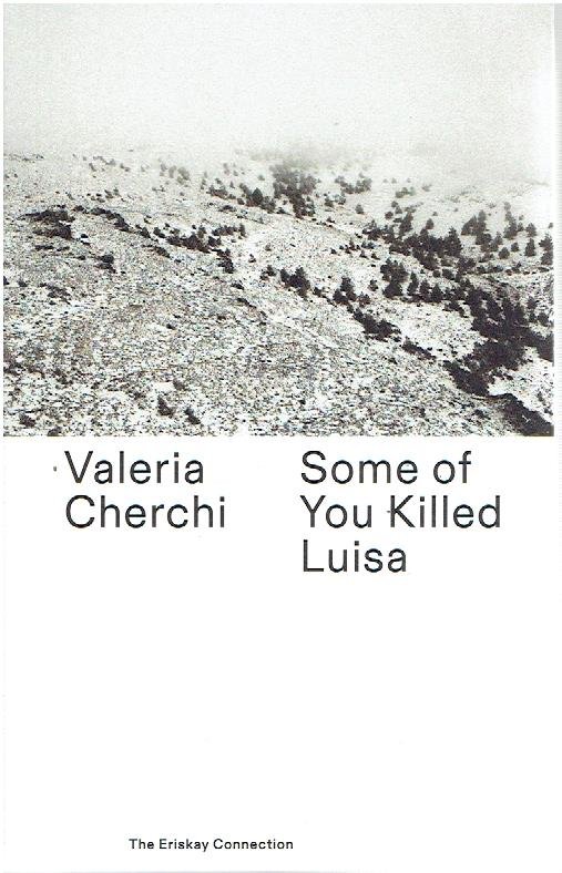 CHERCHI, Valeria - Valeria Cherchi - Some of You Killed Luisa
