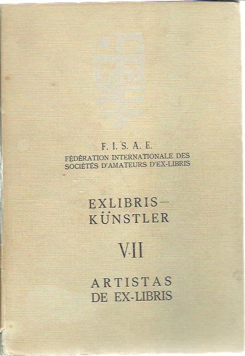 F.I.S.A.E.  - Fédération Internationale des Société d'Amateurs d'Ex-Libris - Exlibris Künstler VII Artistas de Ex-Libris. [418/500].