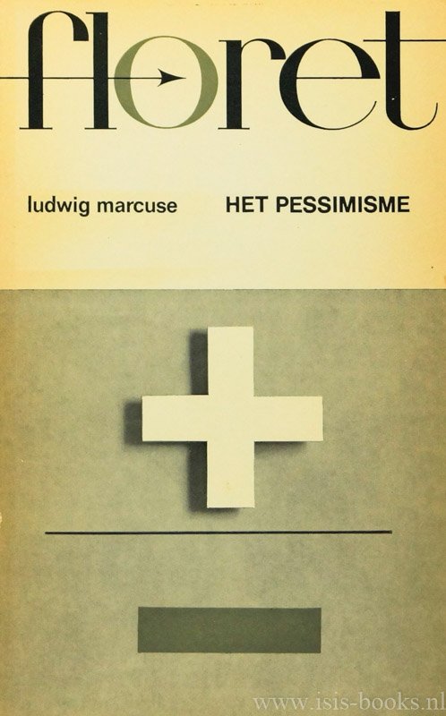 MARCUSE, L. - Het pessimisme. Ter ontmythologisering van het atheïsme. Uit het Duits vertaald door J. van Heerden.