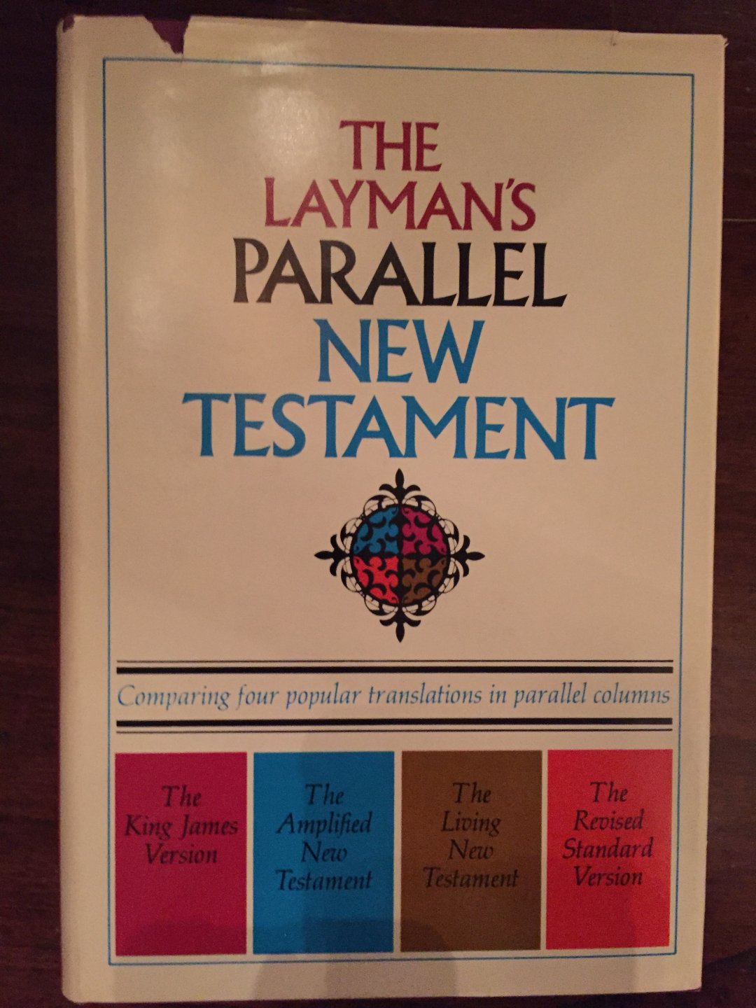  - The Layman's Parallel New Testament - The King James Version/The Amplified New Testament/The Living New Testament/The Revised Standard Version