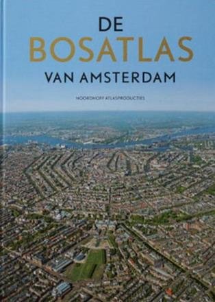 NOORDHOFF ATLASPRODUCTIES. - De Bosatlas van Amsterdam.