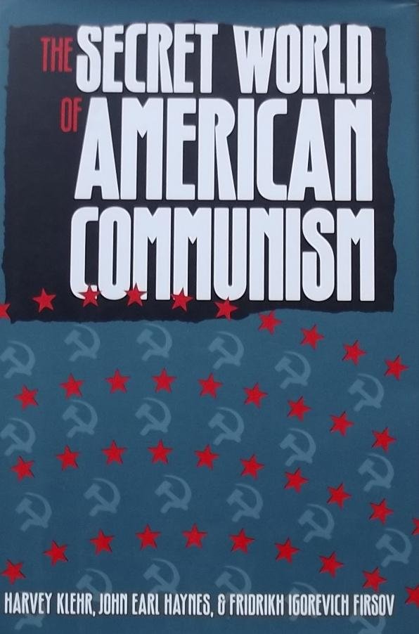 Klehr, Harvey. / Haynes, John Earl. / irsov, Igorevich. - The secret world of American communism