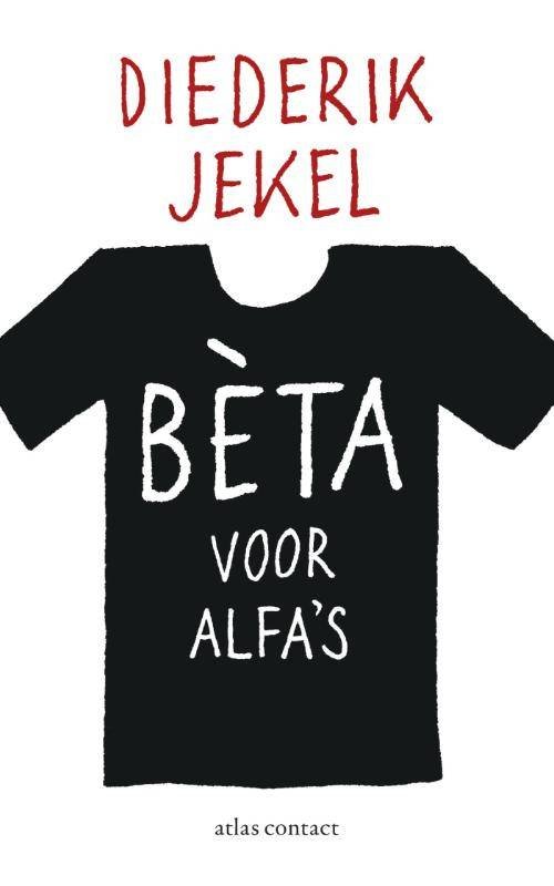 Jekel, Diederik - Bèta voor alfa's