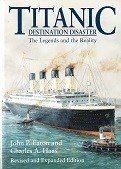 Eaton, J.P. and C.A. Haas - Titanic Destination Disaster