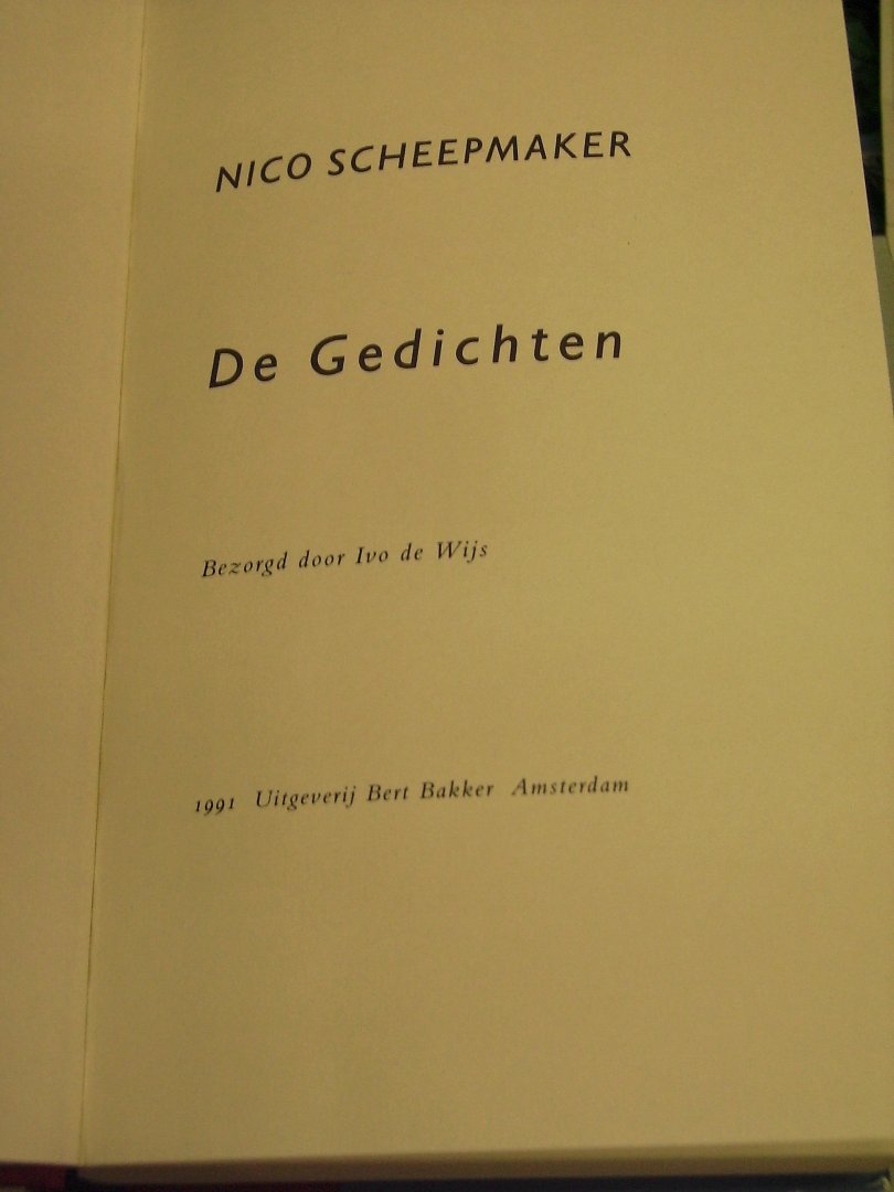 Scheepmaker, Nico - De Gedichten ; Bezorgd door Ivo de Wijs