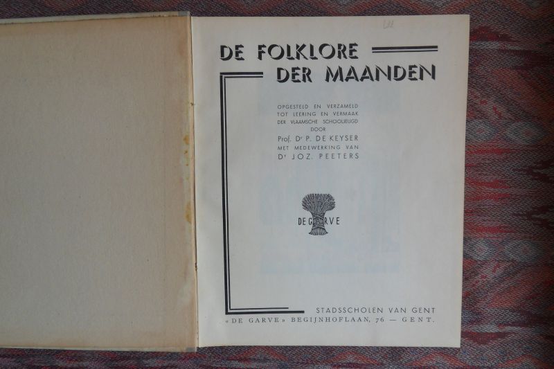 Keyser, prof. dr. P. de {met medewerking van dr. Joz. Peeters}. - De Folklore der Maanden. - Opgesteld en verzameld tot leering en vermaak der Vlaamsche schooljeugd.
