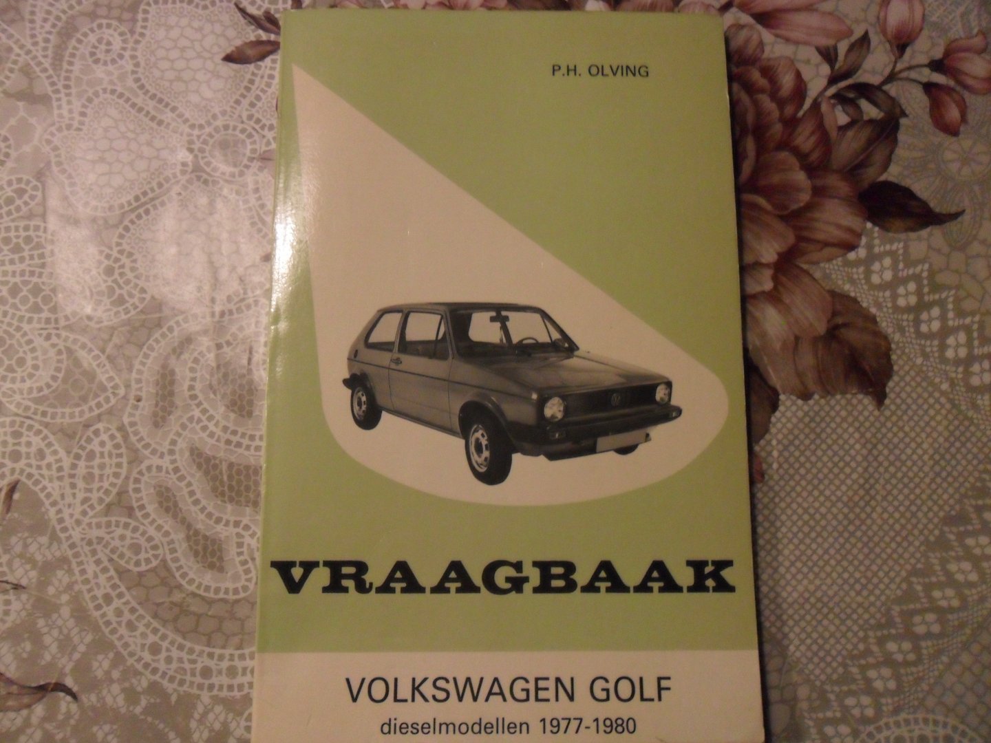 Olving P.H. - Vraagbaak volkswagen golf dieselmodellen 1977-1980