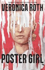 Poster Girl - a haunting dystopian mystery from the author of Chosen Ones
