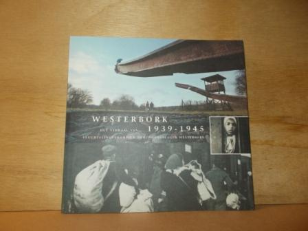 Veen, Harm van der - Westerbork 1939-1945 het verhaal van vluchtelingenkamp en durchgangslager Westerbork