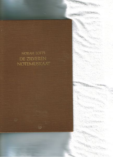 Lofts, Norah uit het engels vertaald door S. Franke - De zilveren Notemuskaat