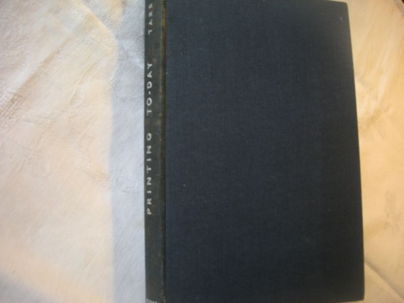 Tarr, John C. / Meynell, F. intro. - Printing To-day, with a note on Modern Typography by Bertram Evans