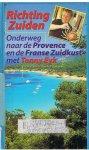 Eyk, Tonny - Richting Zuiden - Onderweg naar de Provence en de Franse Zuidkust met Tonny Eyk