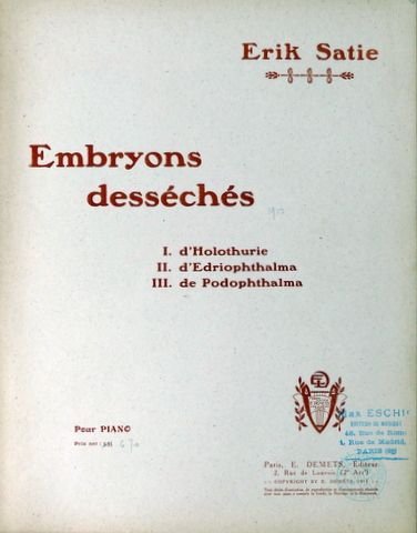 Satie, Erik: - Embryons desséchés. Pour piano