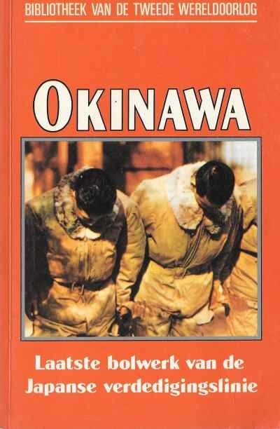 Denis M. Frank - Okinawa, laatste bolwerk van de Japanse verdedigingslinie nummer 44 uit de serie