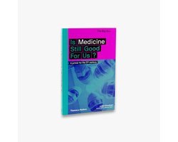 Julian Sheather - Is Medicine Still Good for Us?