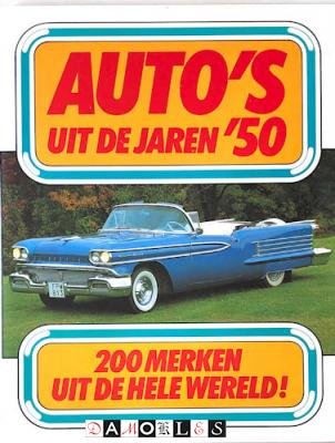 Kjell Broberg - Auto's uit de jaren '50. 200 merken uit de hele wereld!