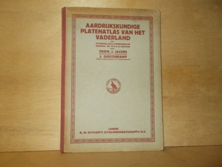 Jacobs, H.J. / Oosterkamp, J. - Aardrijkskundige platenatlas van het vaderland