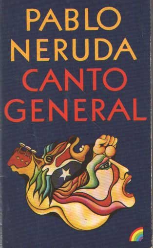 Neruda, Pablo - Canto General